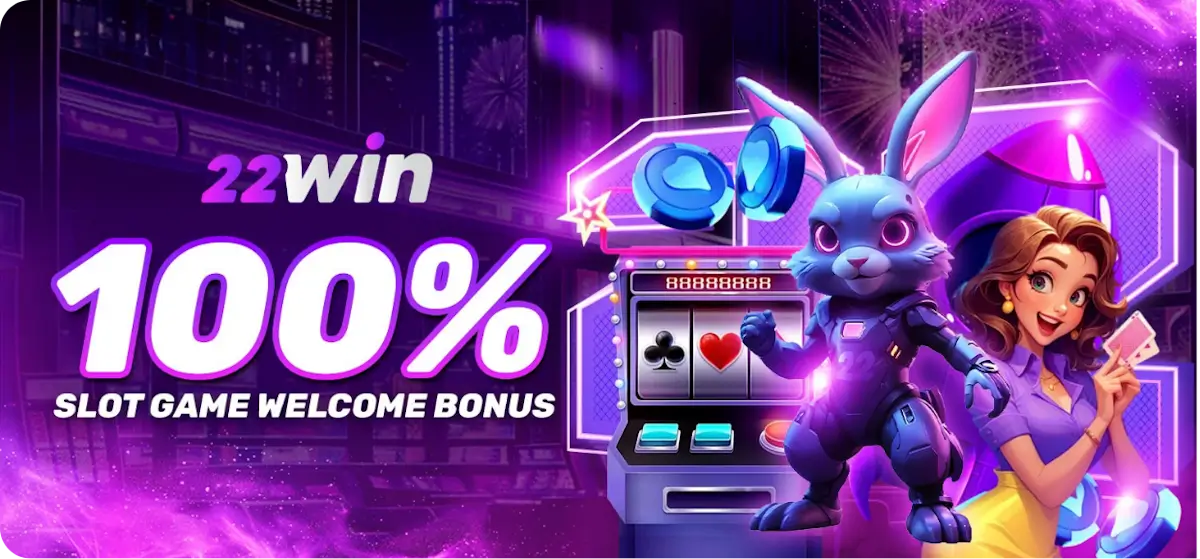 22WIN Philippines 100% Welcome Bonus