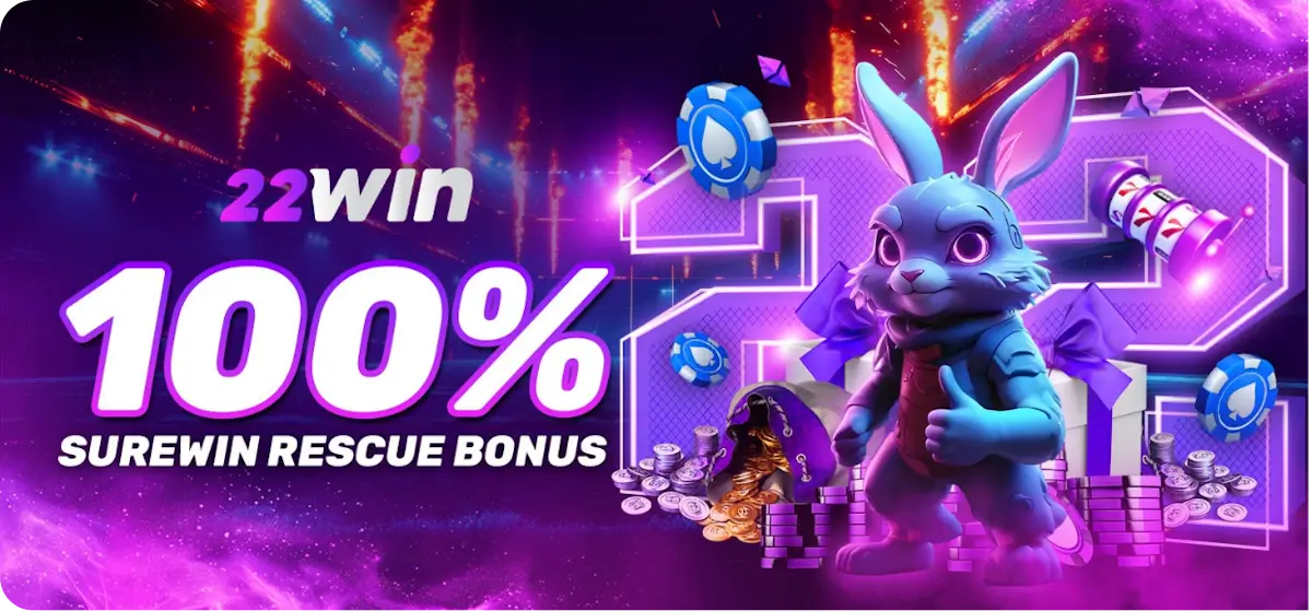 22WIN Philippines 100% Rescue Bonus